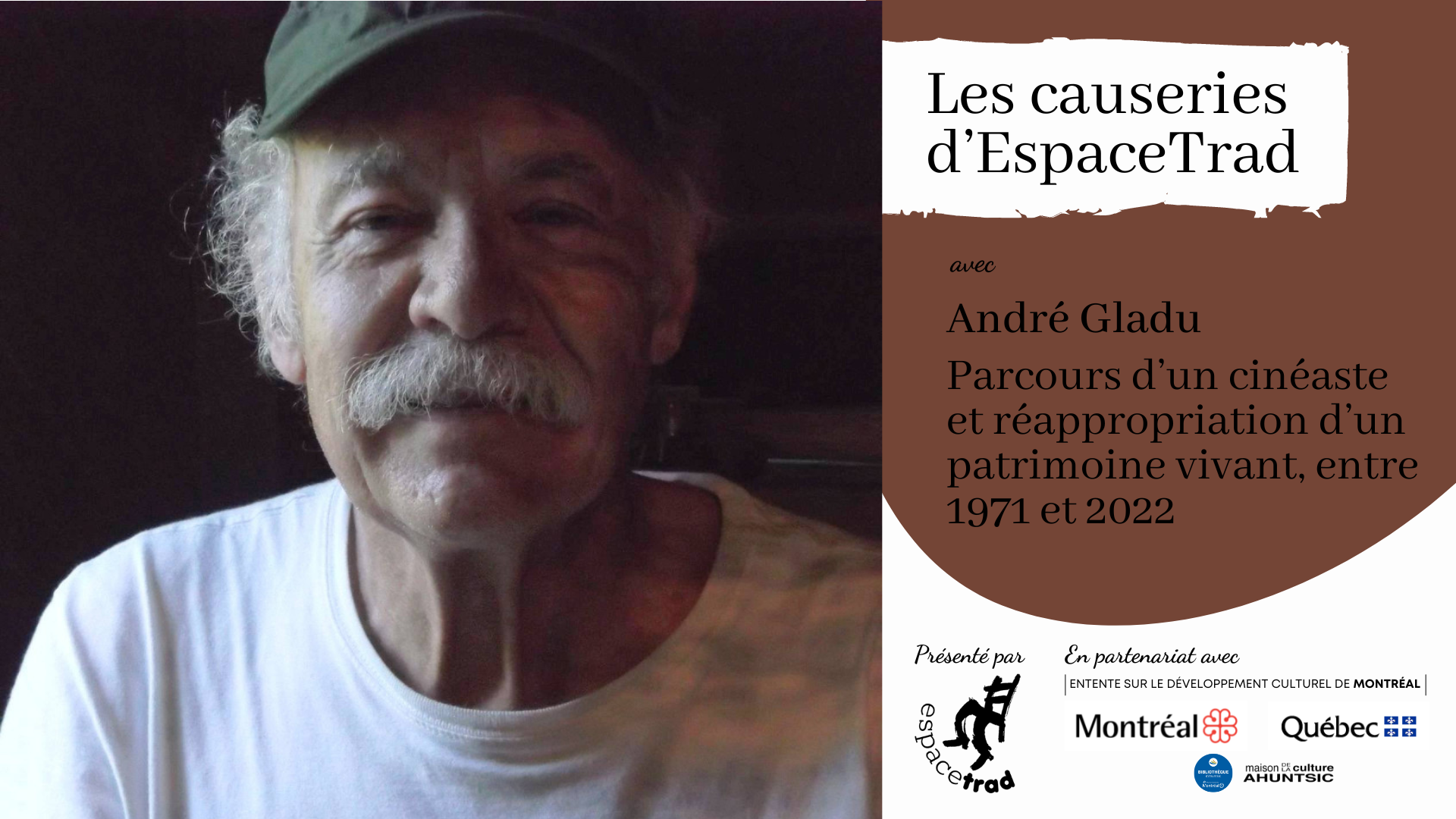 André Gladu_Parcours d’un cinéaste et réappropriation d’un patrimoine vivant, entre 1971 et 2022